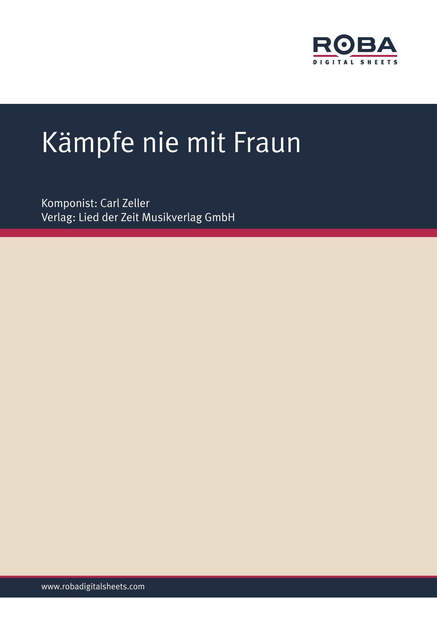 Kämpfe nie mit Fraun: aus ,,Der Vogelhändler"