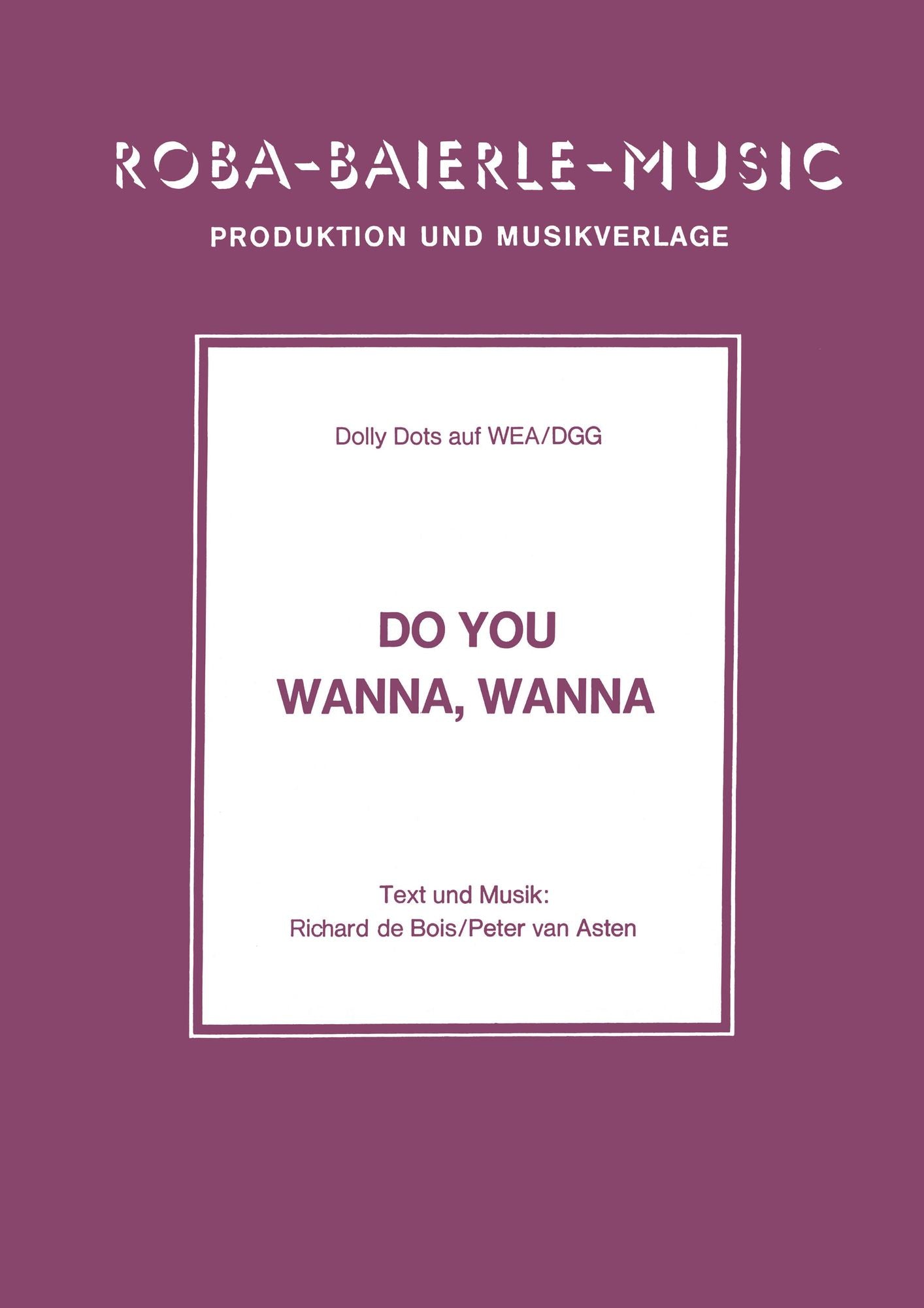 Do You Wanna, Wanna: as performed by Dolly Dots, Singl Songbook