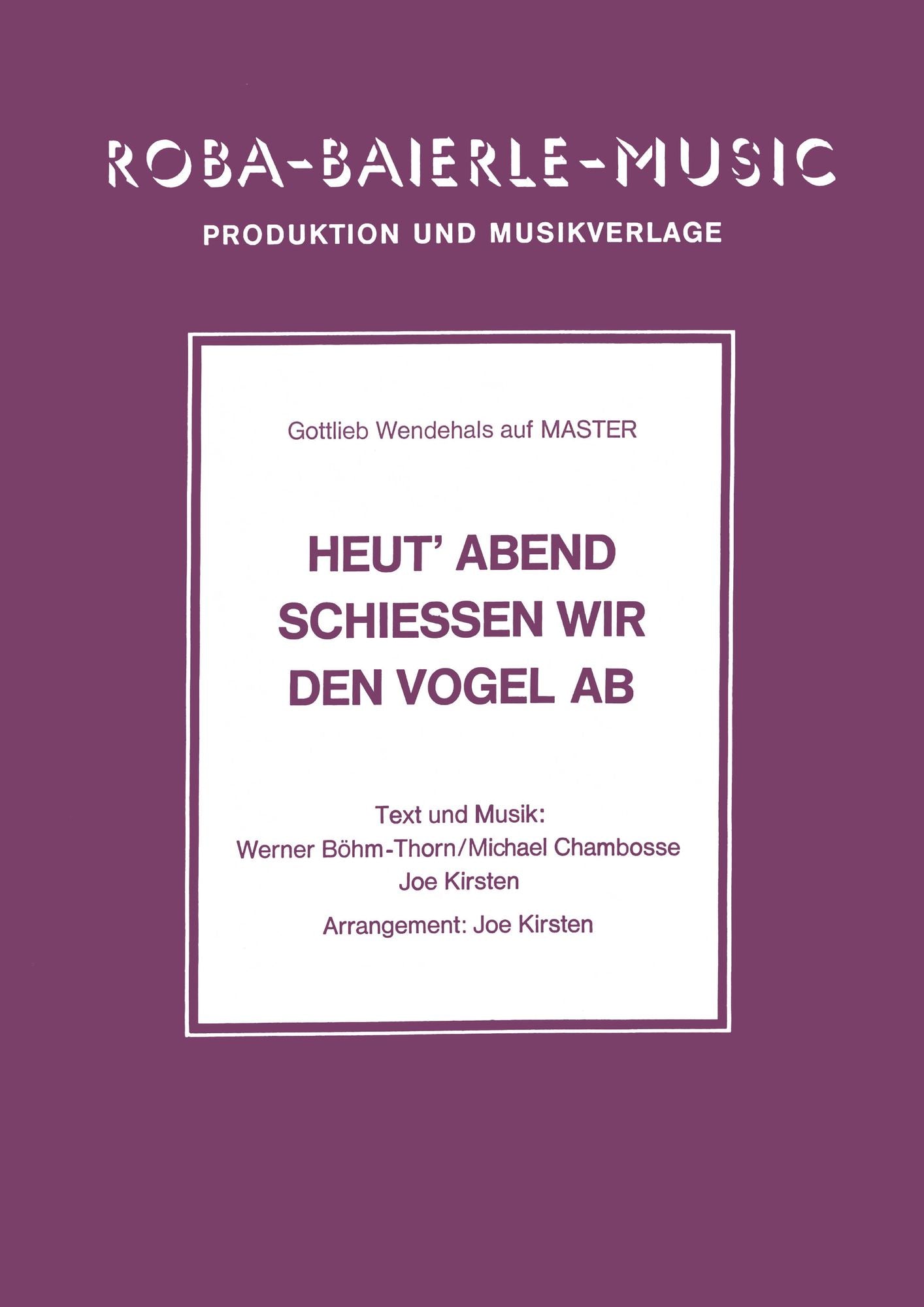 Heut' Abend schiessen wir den Vogel ab
