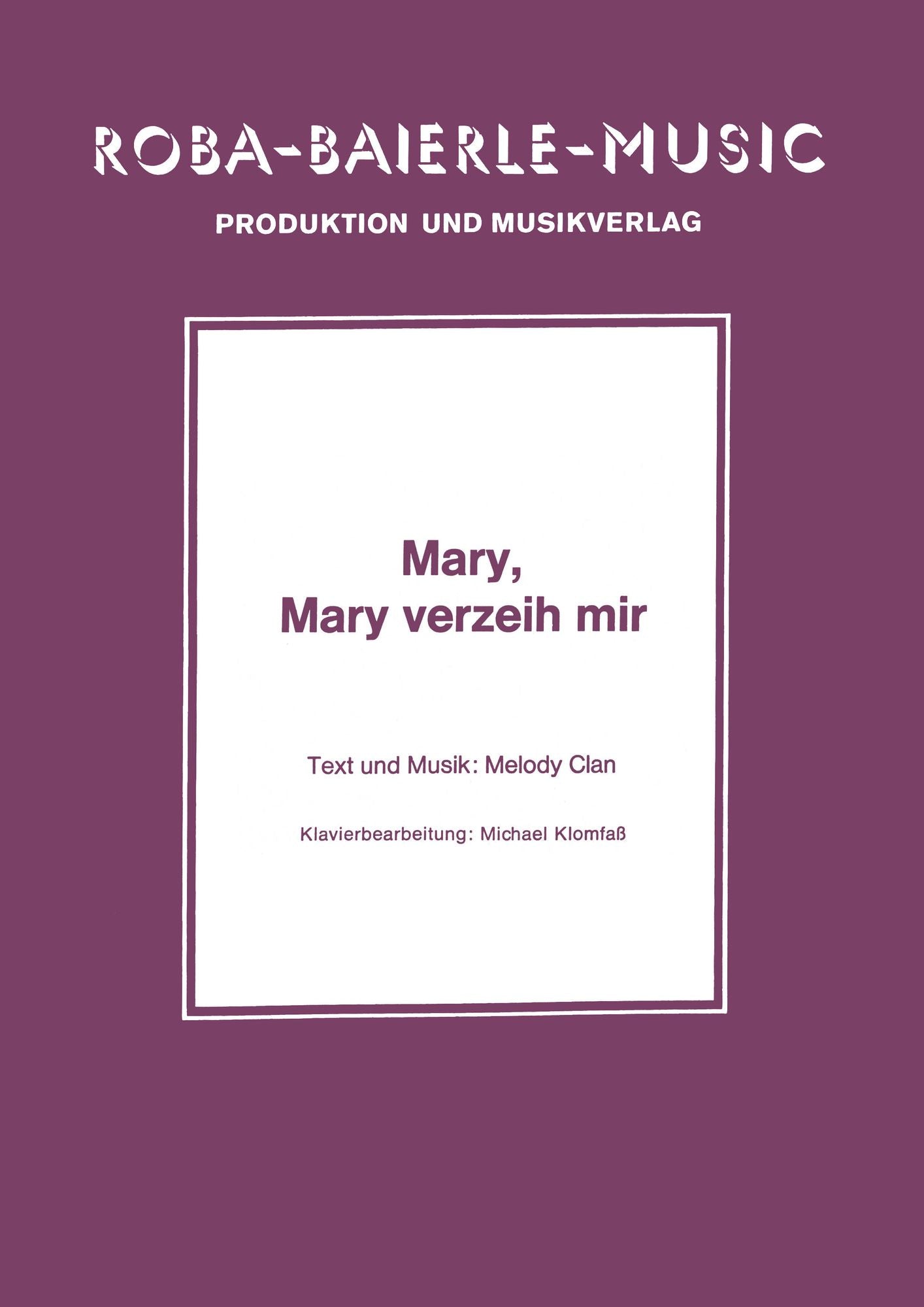 Mary, Mary verzeih mir