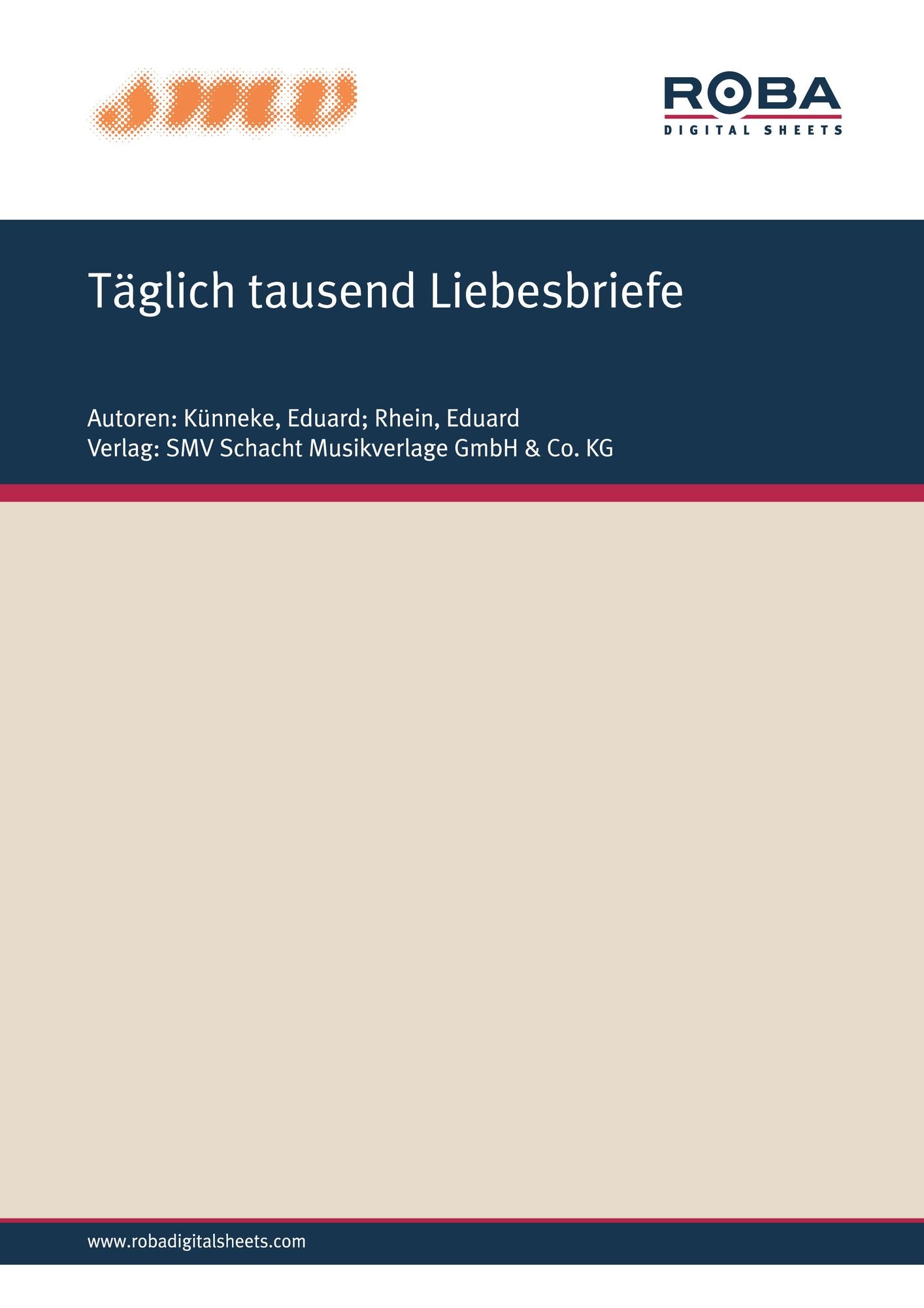 Täglich Tausend Liebesbriefe: aus der Operette "Traumland"