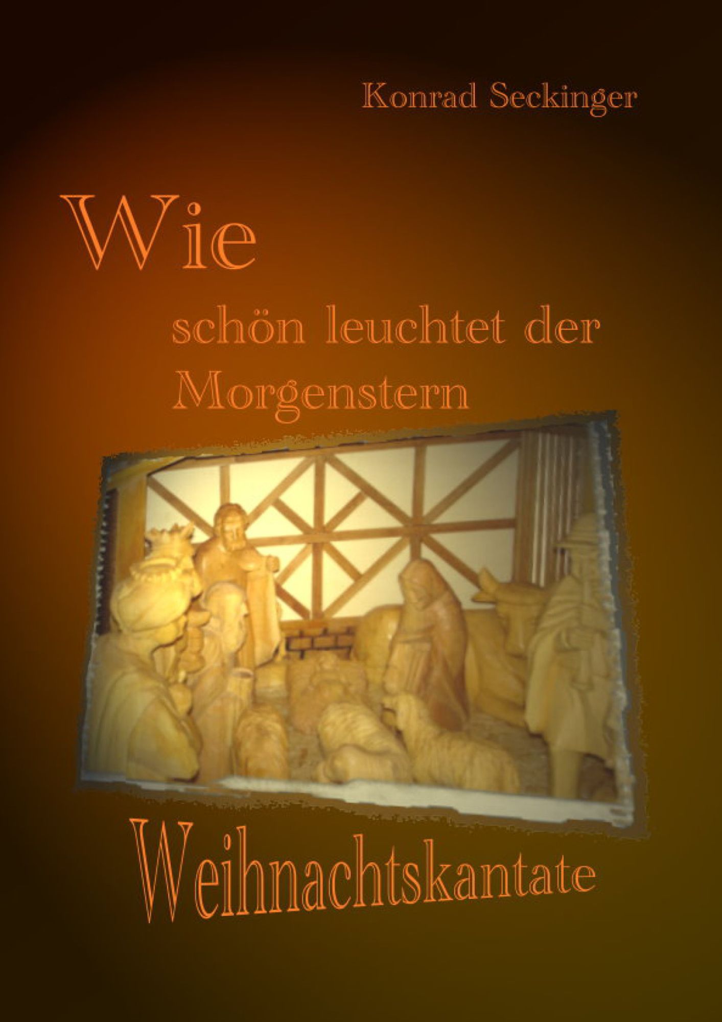 Wie schön leuchtet der Morgenstern: Altes und Neues Testament