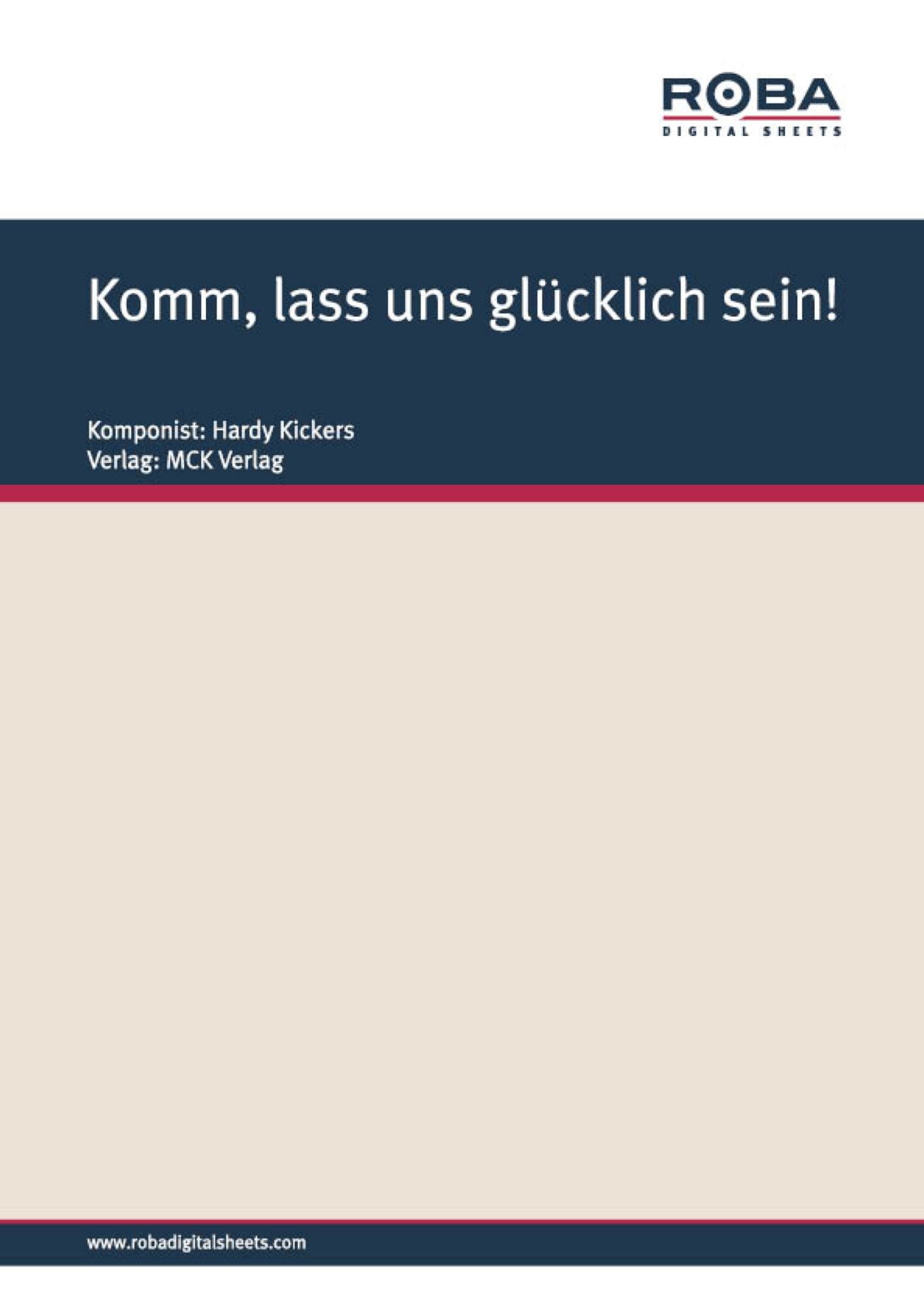 Komm, lass uns glücklich sein!: Notenausgabe