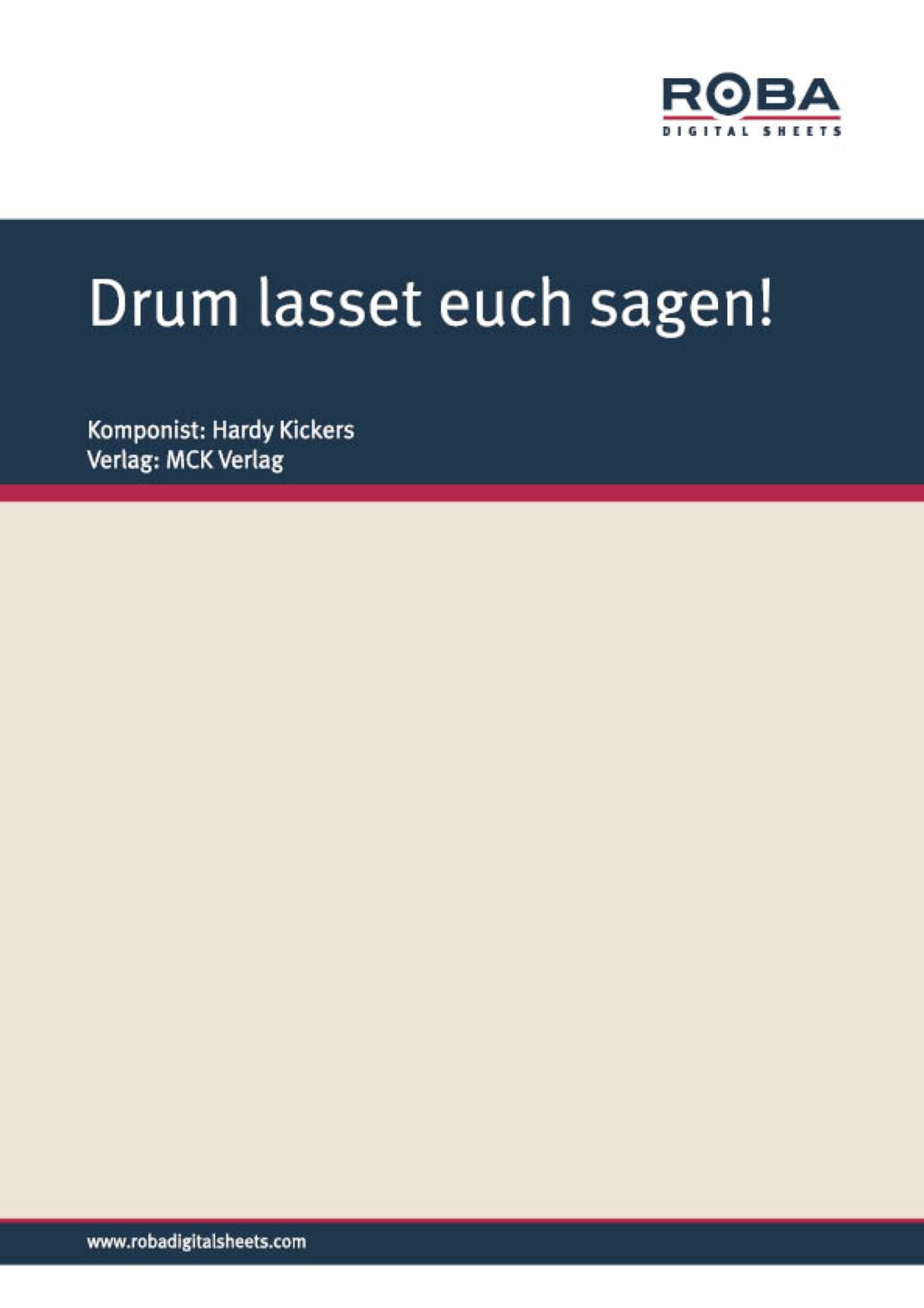 Drum lasset euch sagen!: Notenausgabe