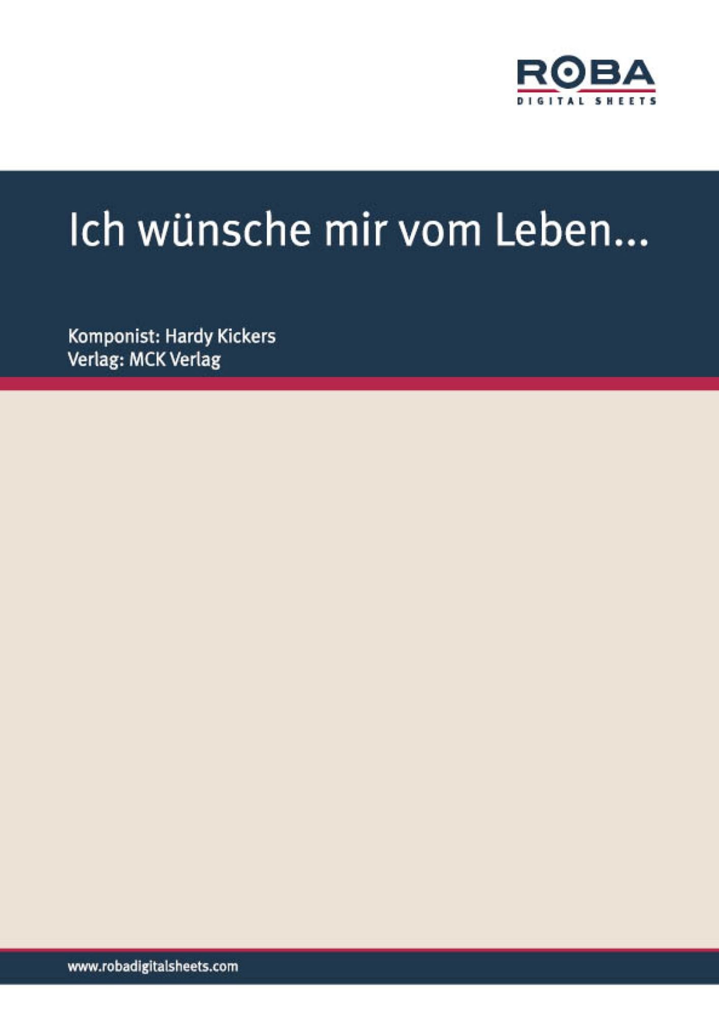 Ich wünsche mir vom Leben...: Notenausgabe