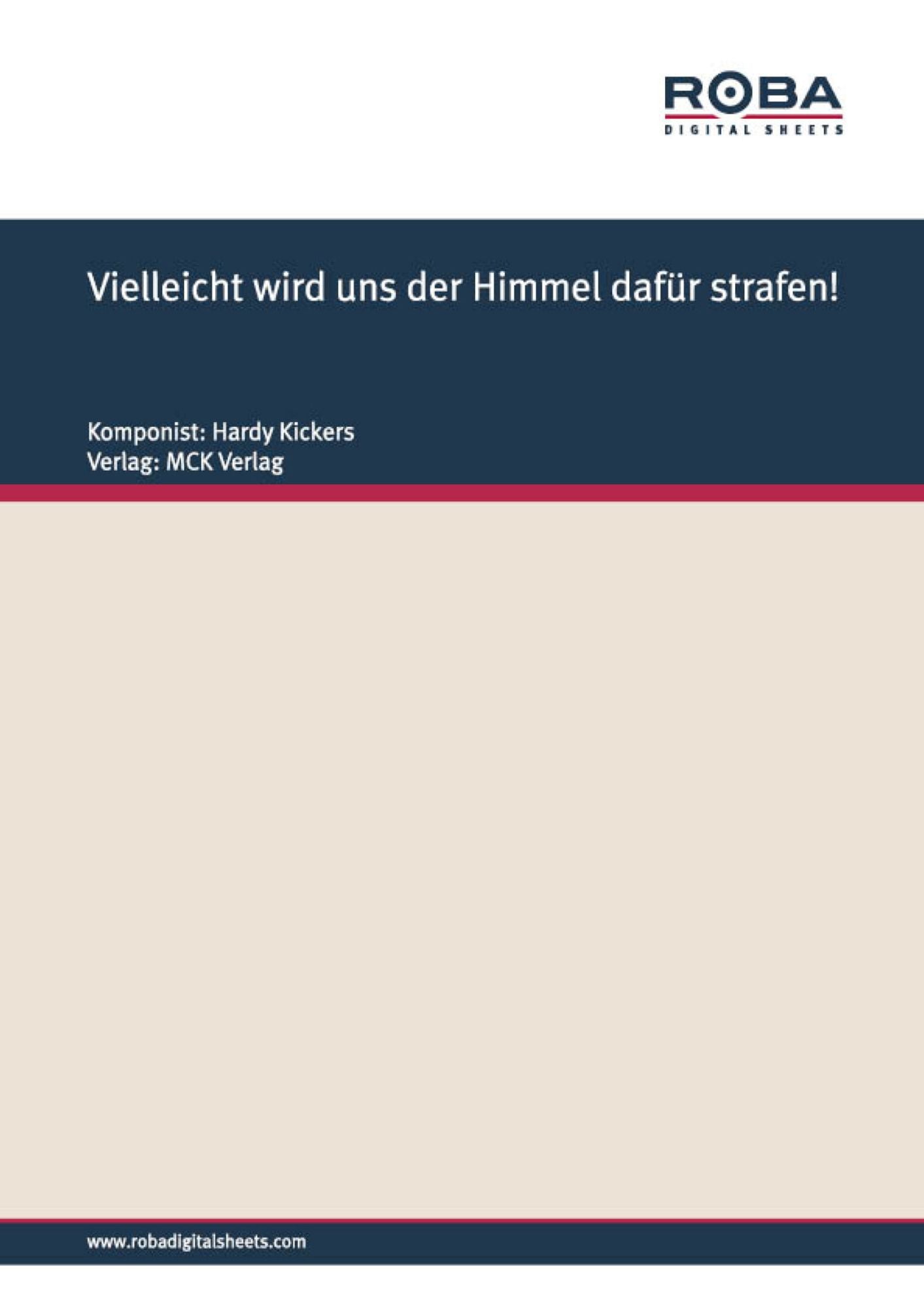 Vielleicht wird uns der Himmel dafür strafen!: Notenausgabe