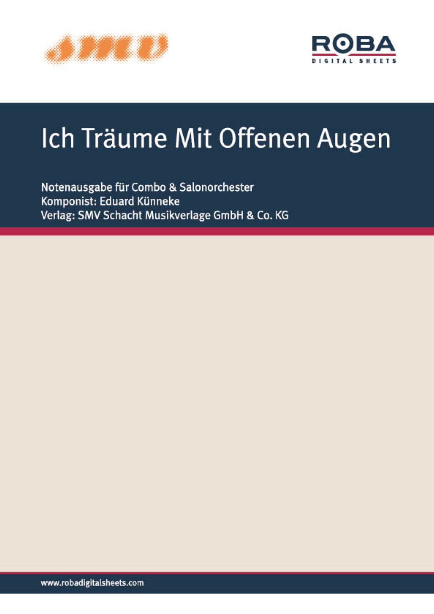 Ich Träume Mit Offenen Augen: Notenausgabe aus der Operette "Die lockende Flamme"