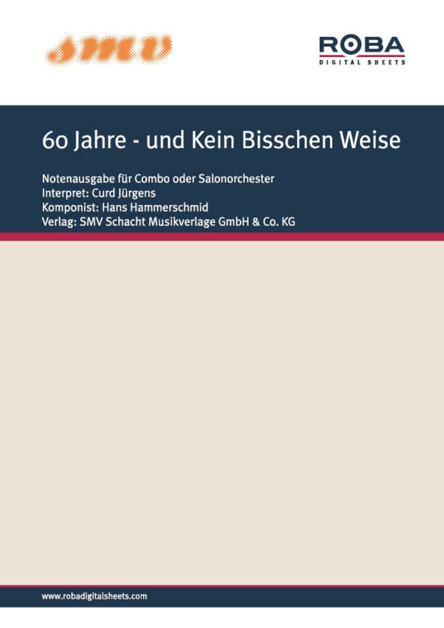 60 Jahre - und Kein Bisschen Weise: Notenausgabe für Combo oder Salonorchester