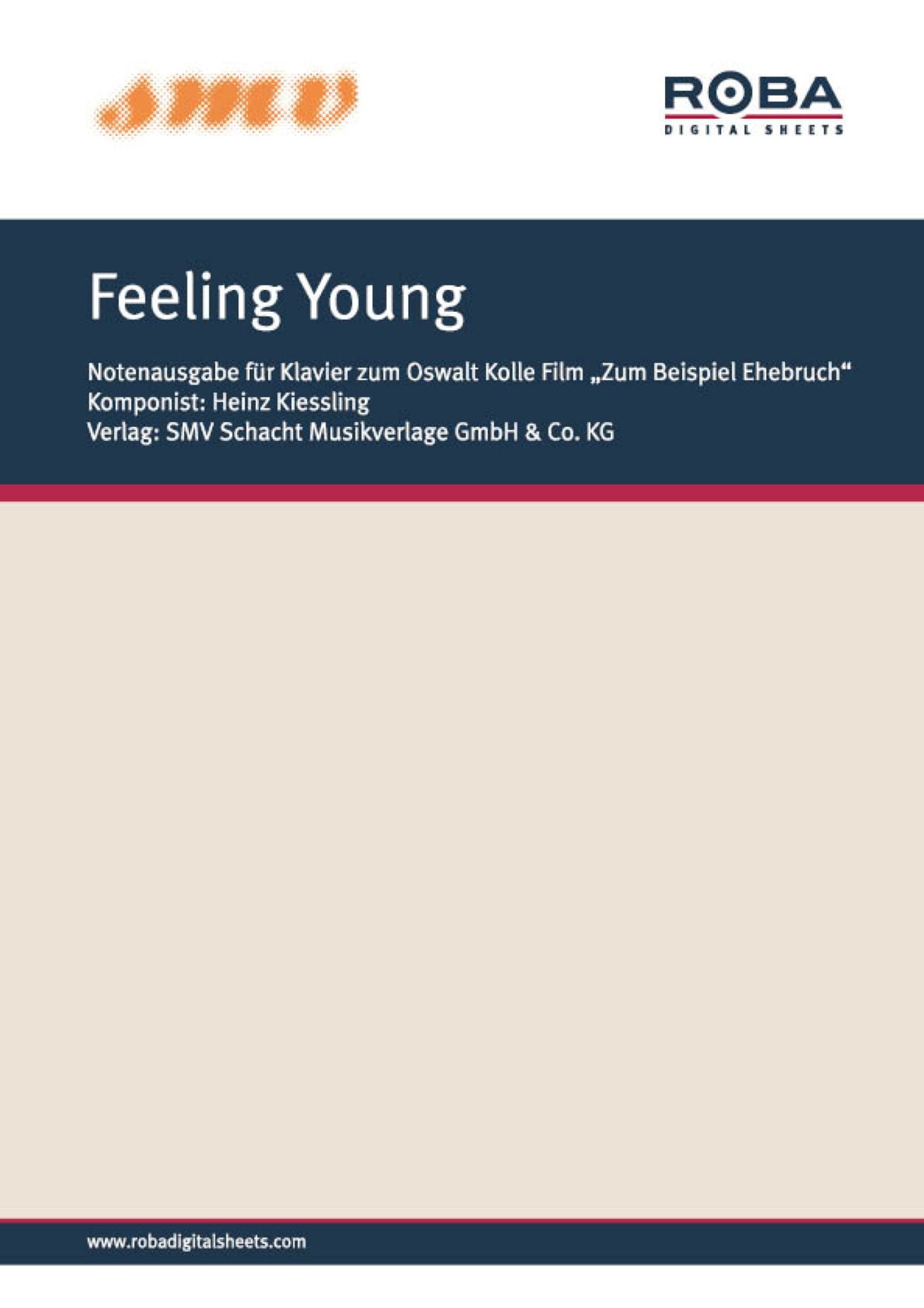 Feeling Young: Notenausgabe aus dem Arca-Constantin-Film von Oswalt Kolle "Zum Beispiel Ehebruch"