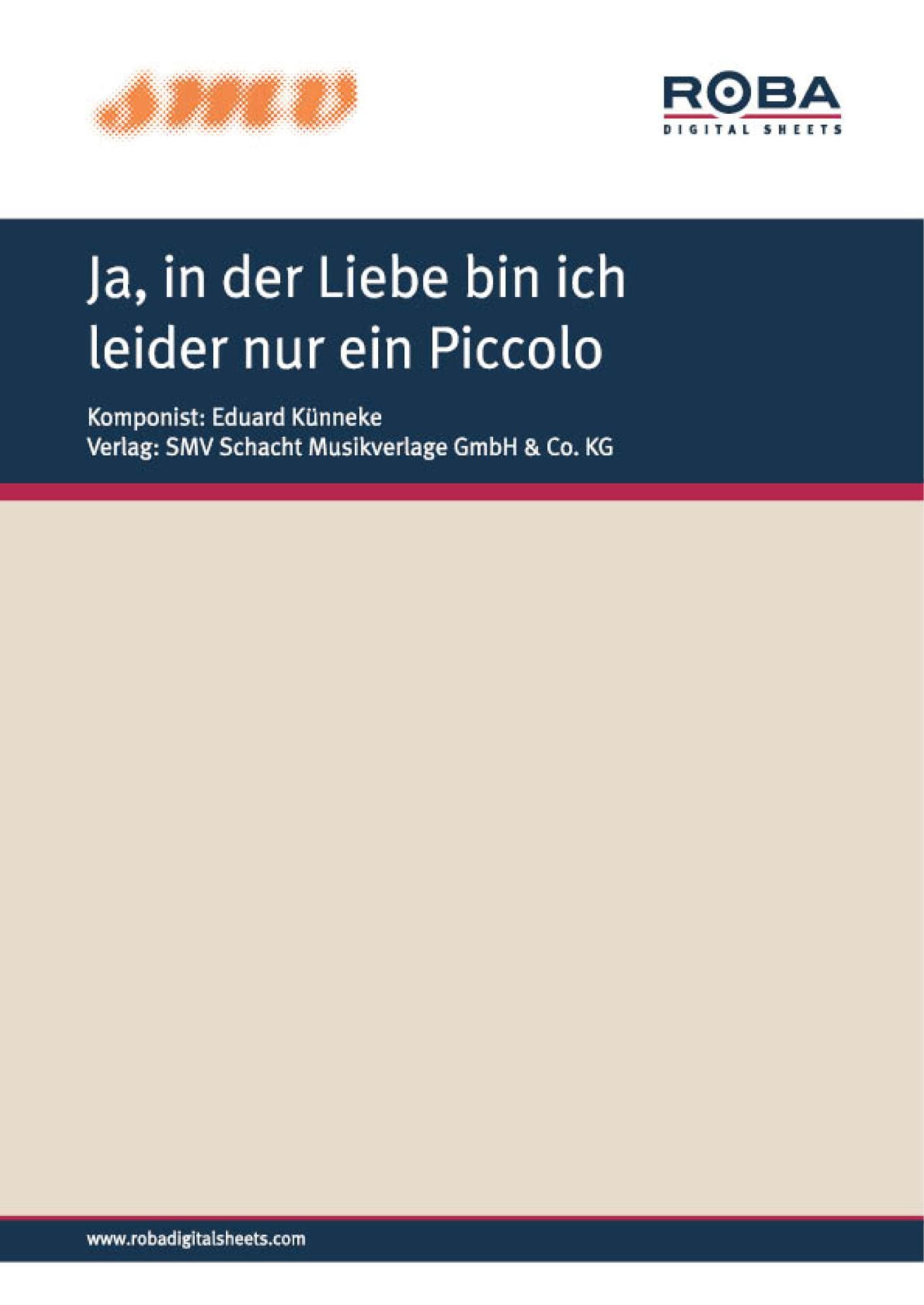 Ja, in der Liebe bin ich leider nur ein Piccolo: Notenausgabe (Chanson aus der Opertte "Herz über Bord")