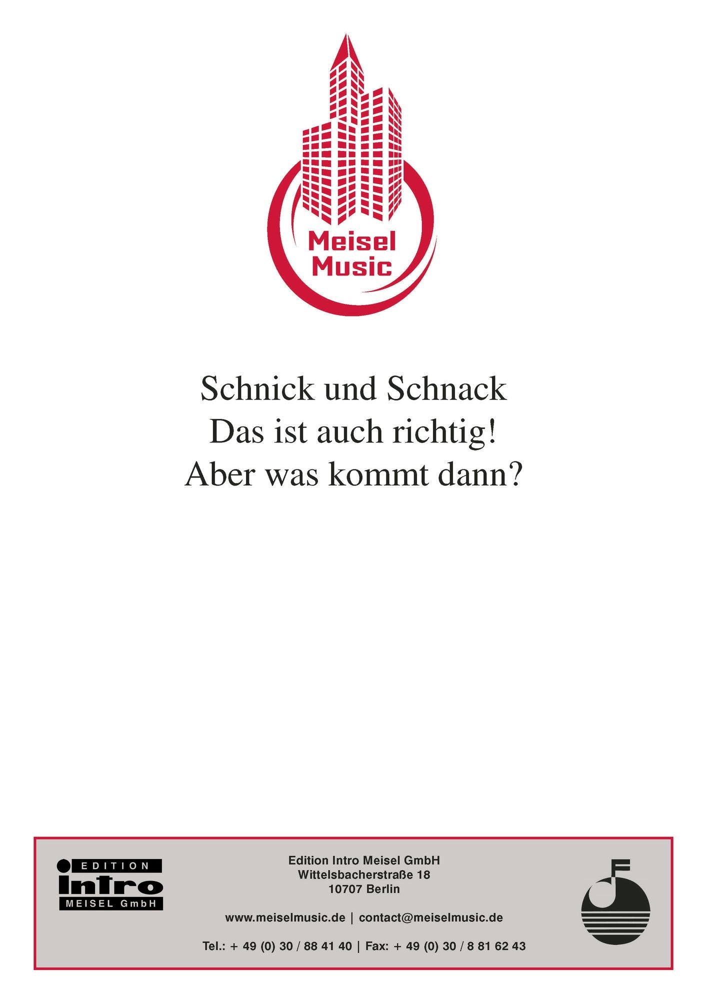 Schnick und Schnack - Das ist auch richtig! Aber was kommt dann?: Single Songbook