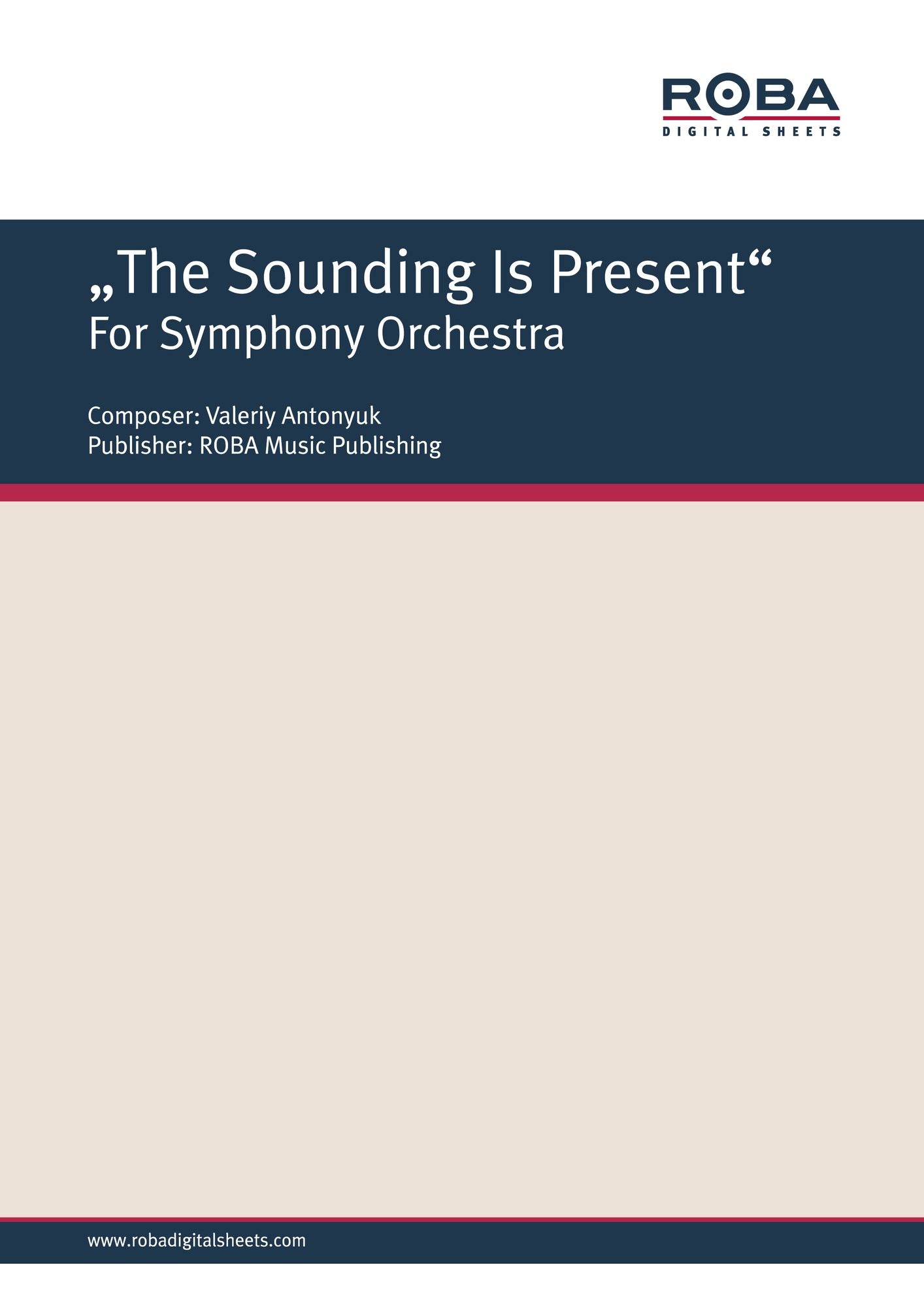 "The Sounding Is Present" For Symphony Orchestra: Sheet Music