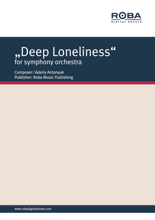 "Deep Loneliness" for symphony orchestra: Sheet Music