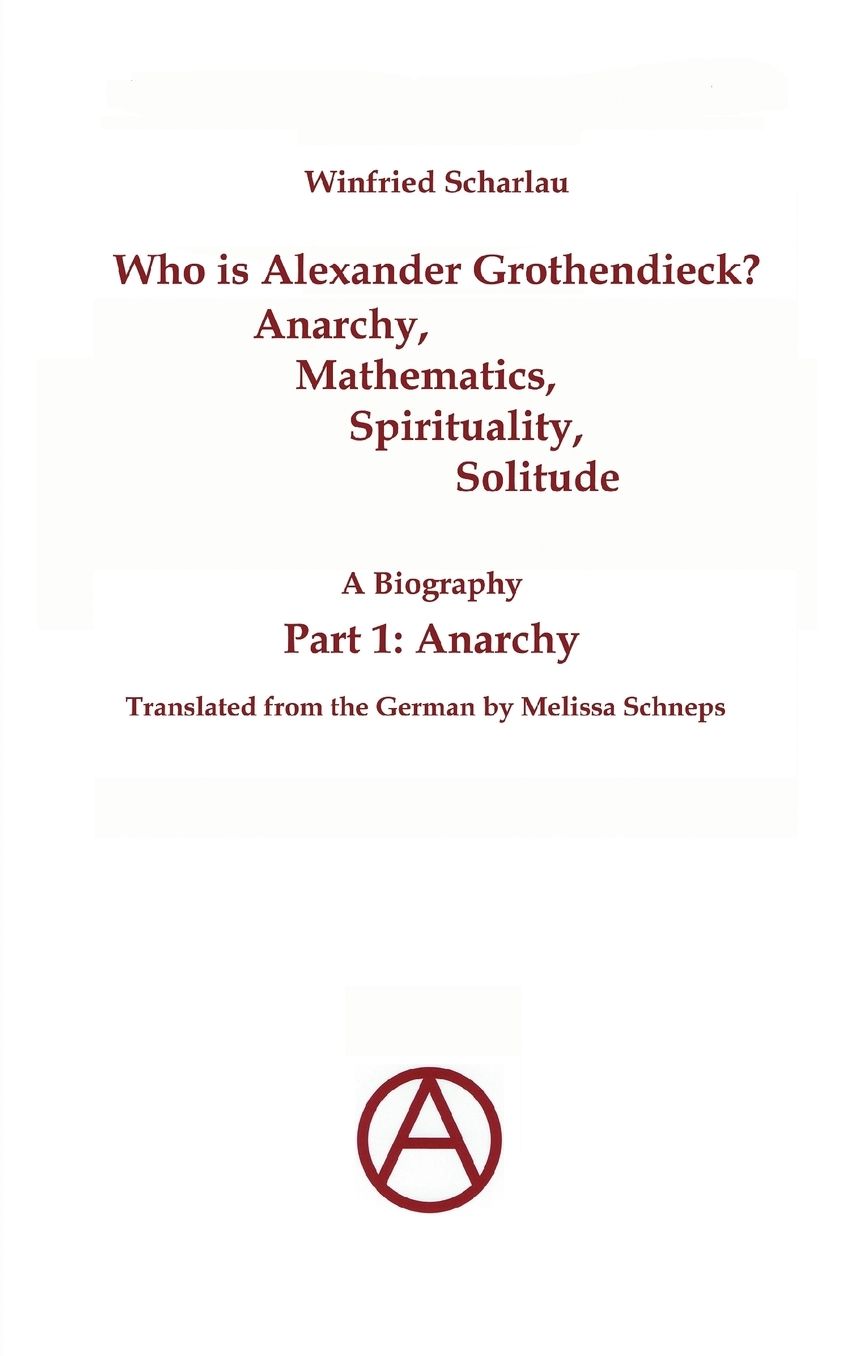 Who Is Alexander Grothendieck? Part 1