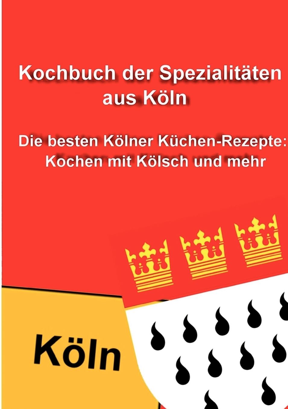 Kochbuch der Spezialit ten aus K ln