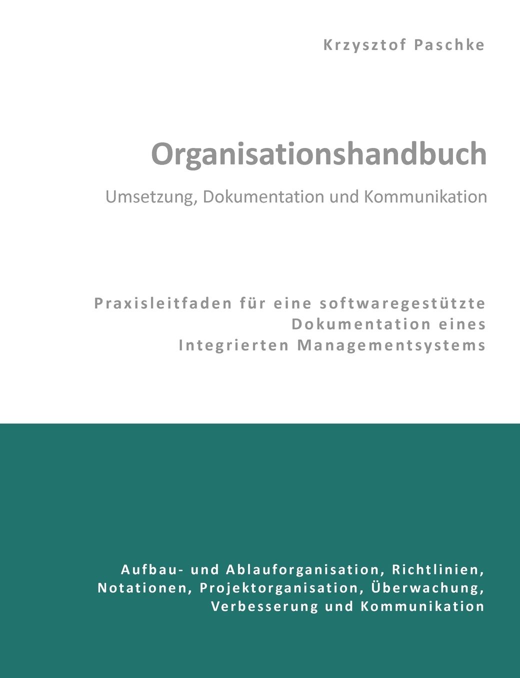 Organisationshandbuch - Umsetzung, Dokumentation und Kommunikation