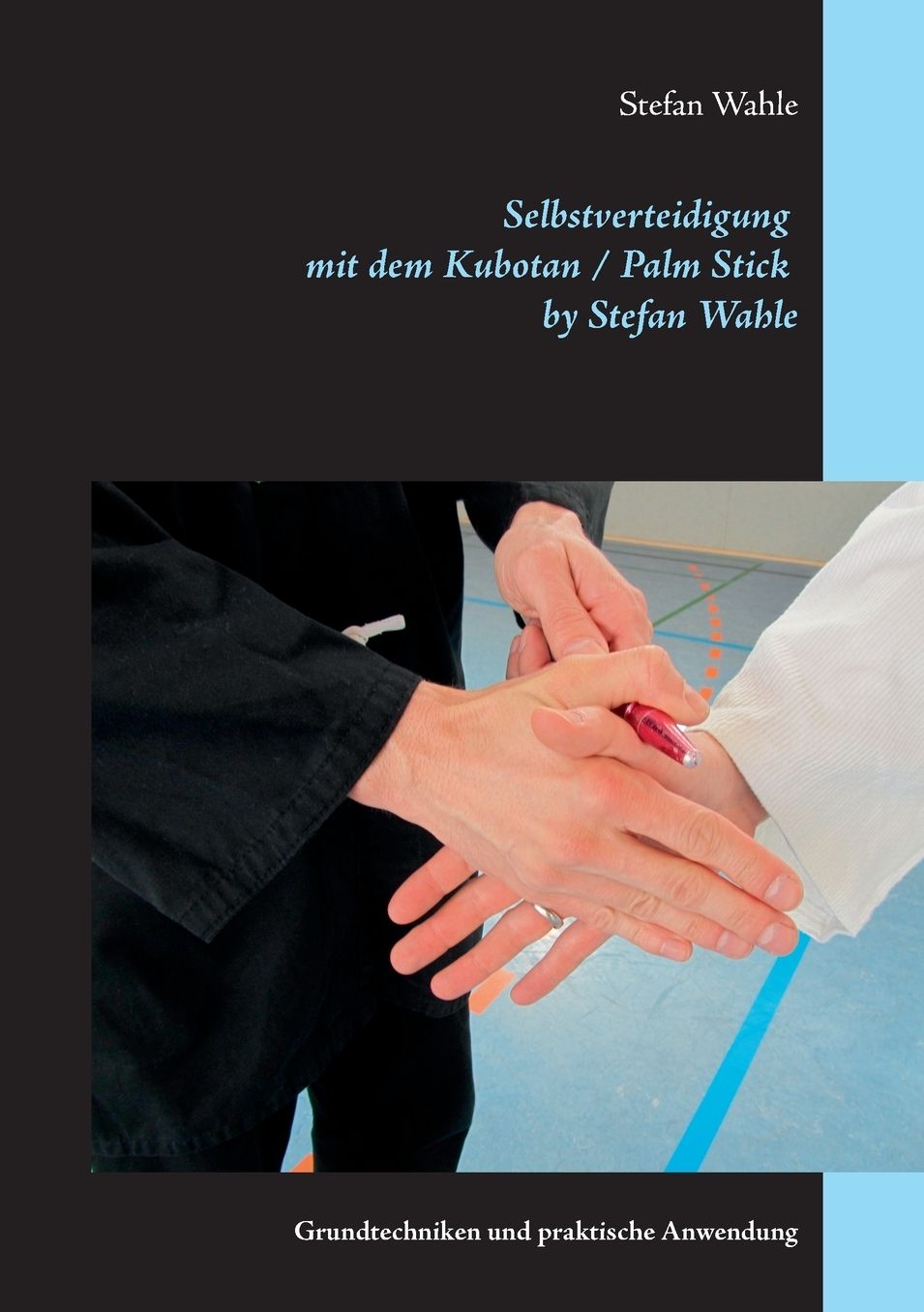 Selbstverteidigung mit dem Kubotan / Palm Stick by Stefan Wahle