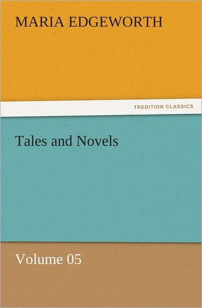 Tales and Novels Volume 05