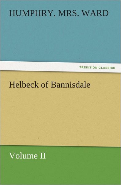Helbeck of Bannisdale Volume II