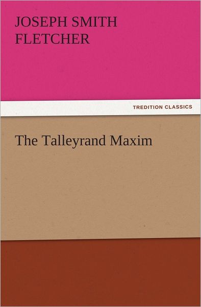 The Talleyrand Maxim