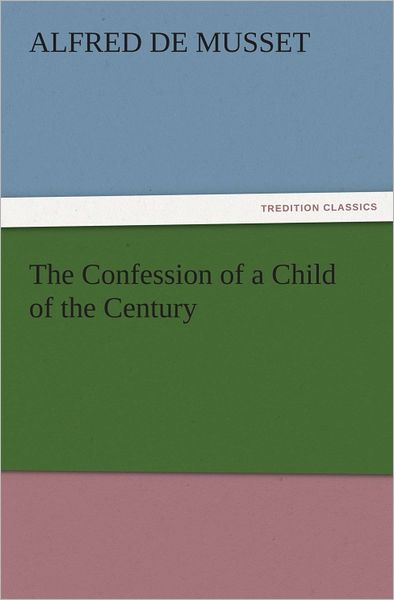 The Confession of a Child of the Century