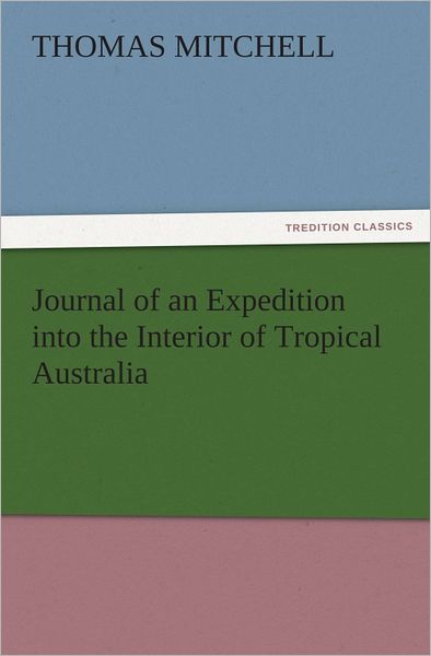Journal of an Expedition into the Interior of Tropical Australia