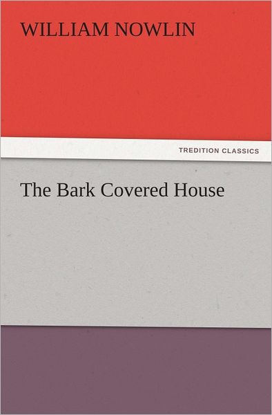 The Bark Covered House