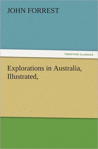 Explorations in Australia, Illustrated,
