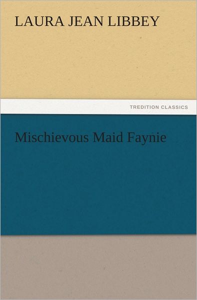 Mischievous Maid Faynie