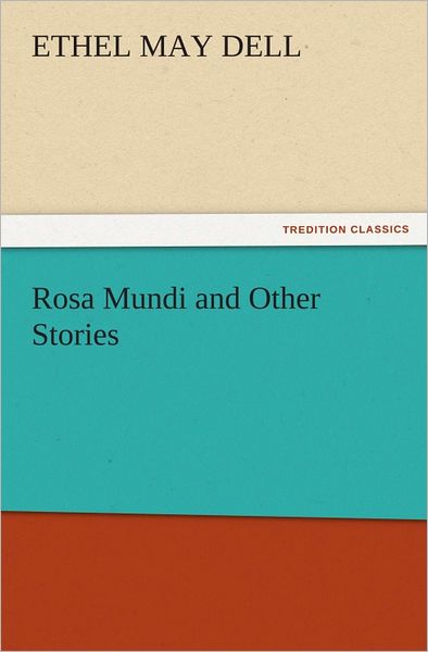 Rosa Mundi and Other Stories