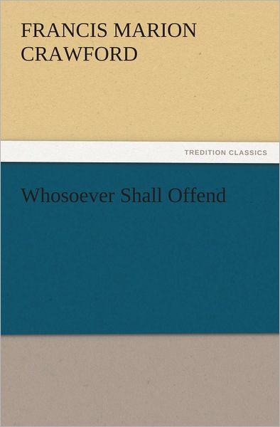 Whosoever Shall Offend