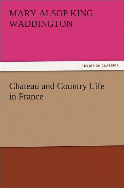 Chateau and Country Life in France