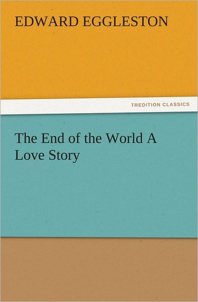 The End of the World A Love Story
