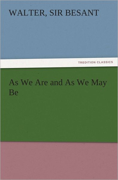 As We Are and As We May Be