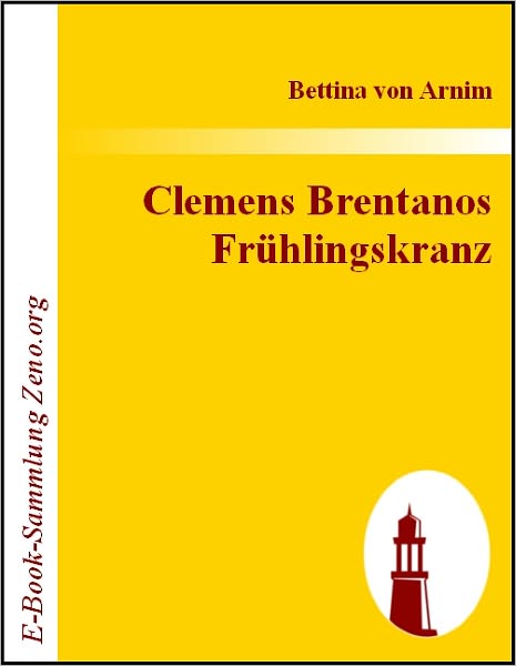Clemens Brentanos Frühlingskranz