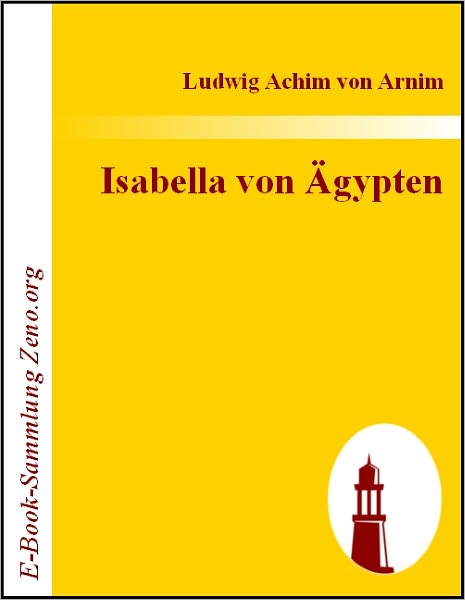 Isabella von Ägypten: Erzählung