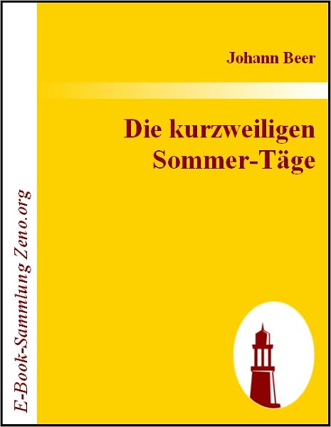 Die kurzweiligen Sommer-Täge