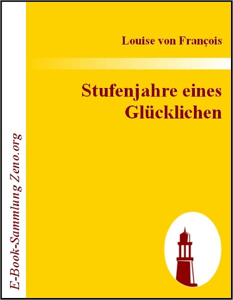 Stufenjahre eines Glücklichen