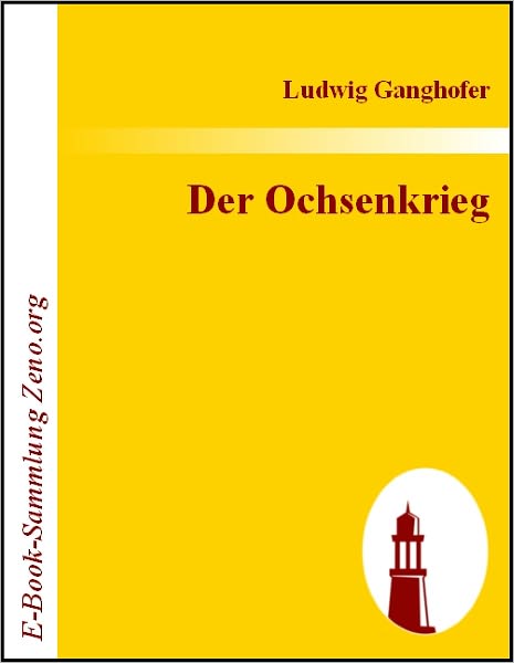 Der Ochsenkrieg: Roman aus dem 15. Jahrhundert