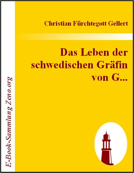 Das Leben der schwedischen Gräfin von G...