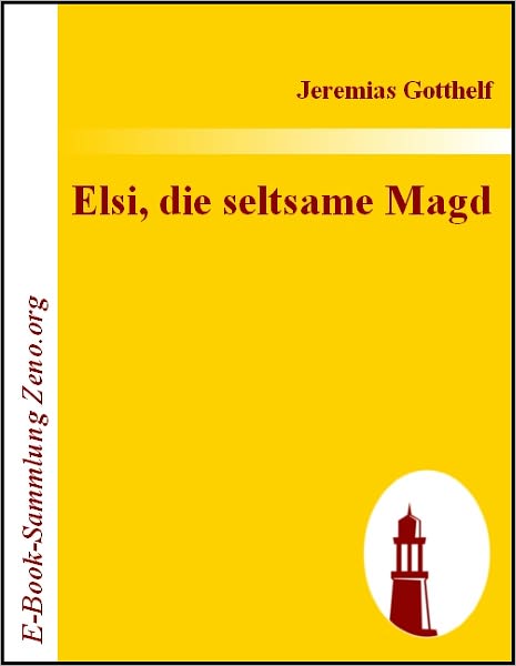 Elsi, die seltsame Magd