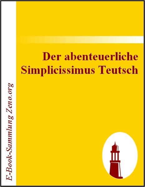 Der abenteuerliche Simplicissimus Teutsch