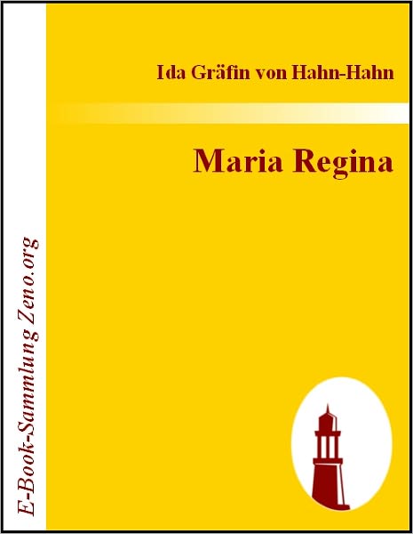 Maria Regina: Eine Erzählung aus der Gegenwart