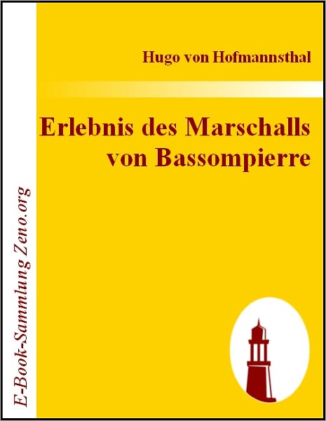 Erlebnis des Marschalls von Bassompierre