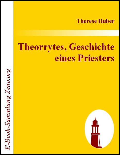 Theorrytes, Geschichte eines Priesters: Geschichte eines Priesters