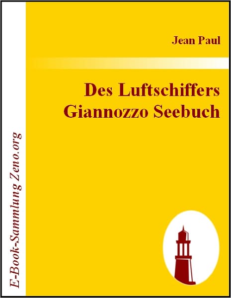 Des Luftschiffers Giannozzo Seebuch