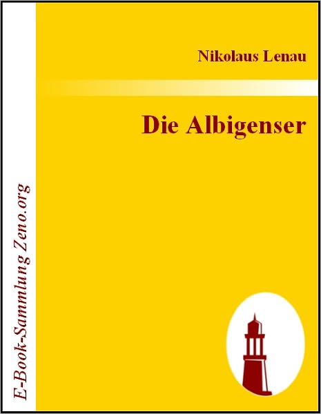 Die Albigenser: Freie Dichtungen