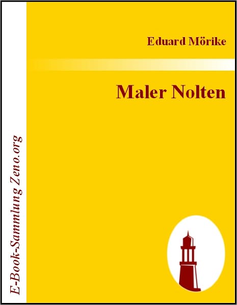 Maler Nolten: Novelle in zwei Teilen