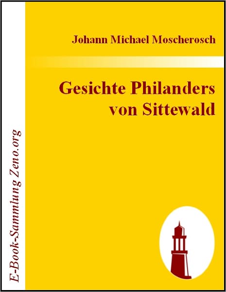 Gesichte Philanders von Sittewald