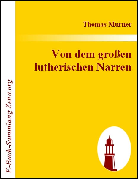 Von dem großen lutherischen Narren